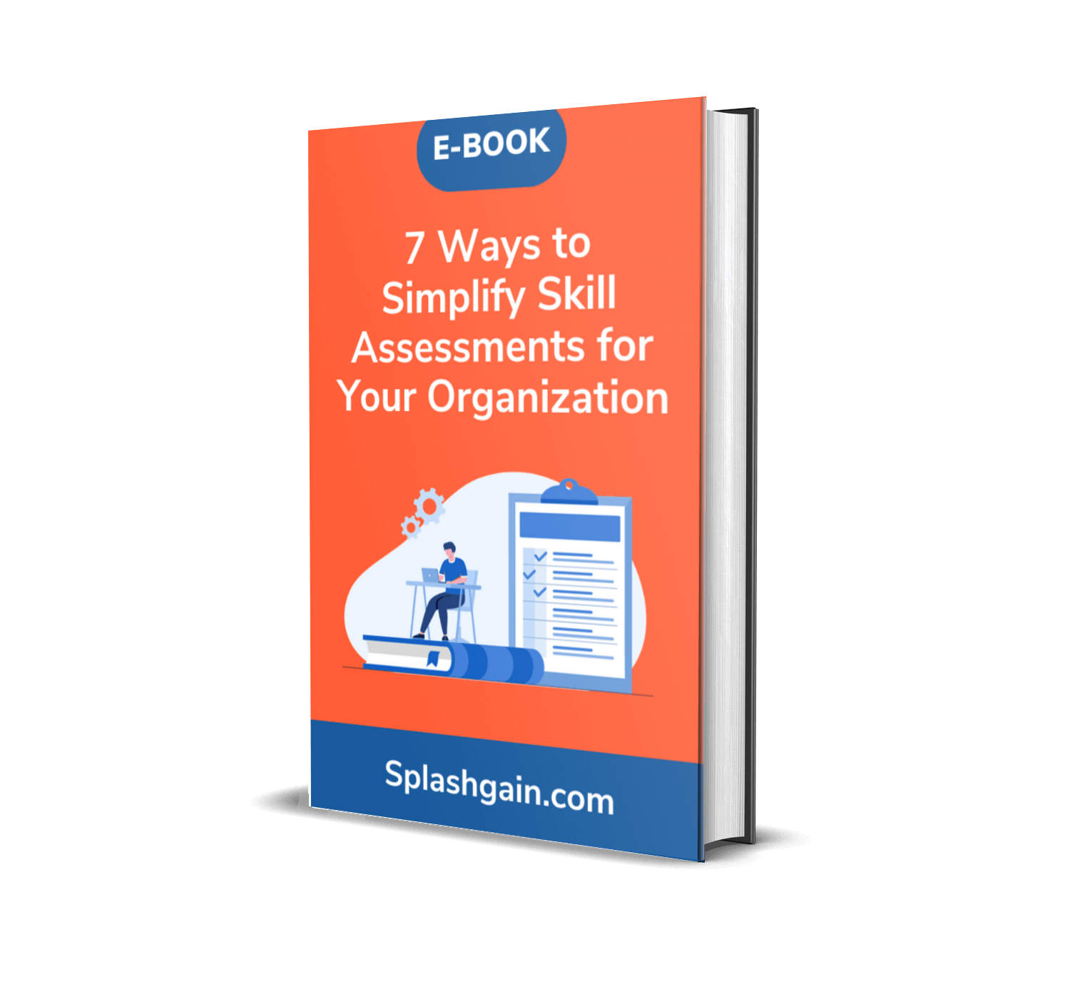 7 Ways to Simplify Skill Assessments for Your Organization ebook splashgain
